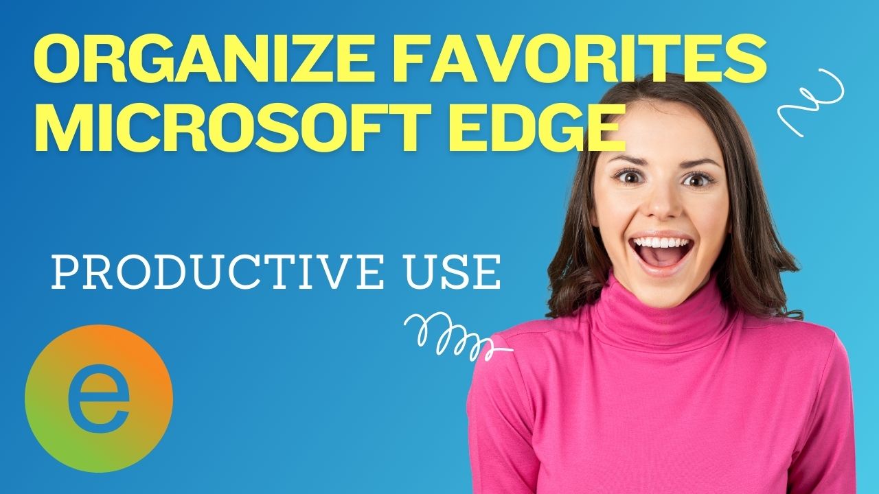 microsoft edge favorites organize