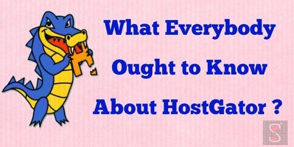 What everybody needs to know about Hostgator in 2015