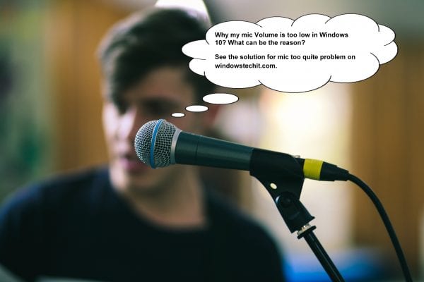 How to Fix "Mic Volume Too Low or Quite in Windows 10" - Holistic Approach 1 Windows 10 Mic Volume Too Quite Fix